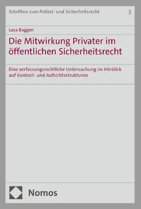 Baggen |  Die Mitwirkung Privater im öffentlichen Sicherheitsrecht | eBook | Sack Fachmedien