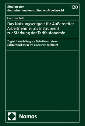 Kohl |  Das Nutzungsentgelt für Außenseiter-Arbeitnehmer als Instrument zur Stärkung der Tarifautonomie | eBook | Sack Fachmedien