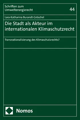 Burandt-Gröschel |  Die Stadt als Akteur im internationalen Klimaschutzrecht | eBook | Sack Fachmedien