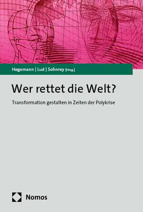 Hegemann / Lud / Sohnrey |  Wer rettet die Welt? | eBook | Sack Fachmedien