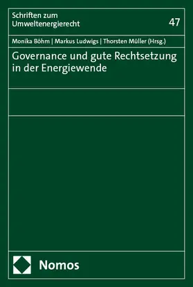 Böhm / Ludwigs / Müller | Governance und gute Rechtsetzung in der Energiewende | E-Book | sack.de