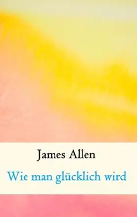 Allen / Weber |  Wie man glücklich wird | Buch |  Sack Fachmedien