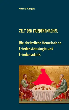 Engelke |  Zelt der Friedensmacher | eBook | Sack Fachmedien