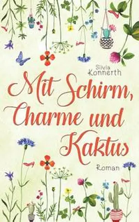 Konnerth |  Mit Schirm, Charme und Kaktus | Buch |  Sack Fachmedien