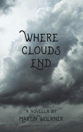 Wolkner |  Where Clouds End | eBook | Sack Fachmedien