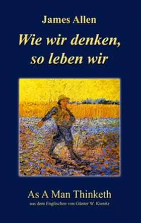 Allen / Kienitz |  Wie wir denken, so leben wir | Buch |  Sack Fachmedien