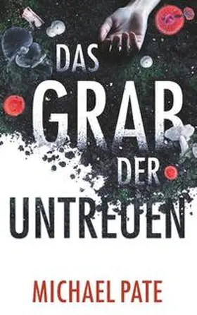 Pate |  Das Grab der Untreuen | Buch |  Sack Fachmedien