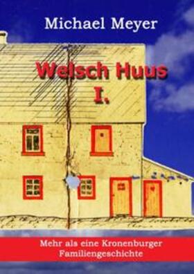 Meyer |  Welsch Huus - Teil I | Buch |  Sack Fachmedien