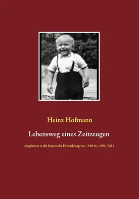 Hofmann |  Lebensweg eines Zeitzeugen | eBook | Sack Fachmedien