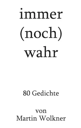 Wolkner |  immer (noch) wahr | eBook | Sack Fachmedien