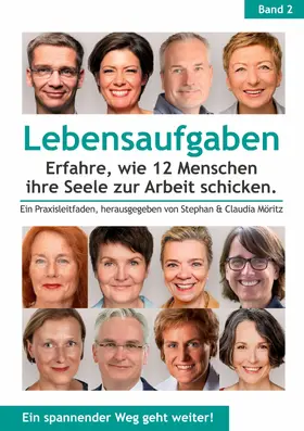 Becker / Schülde / Dobrusskin |  Lebensaufgaben - Erfahre, wie 12 Menschen ihre Seele zur Arbeit schicken. | eBook | Sack Fachmedien