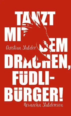 Stalder |  Tanzt mit dem Drachen, Füdlibürger! | eBook | Sack Fachmedien