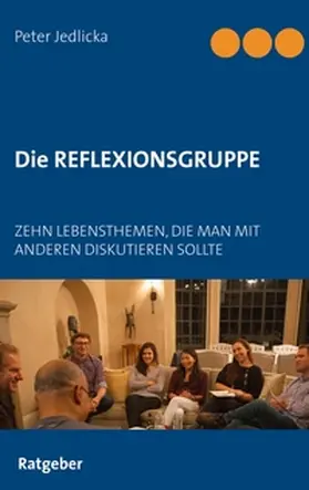 Jedlicka |  Die Reflexionsgruppe | Buch |  Sack Fachmedien