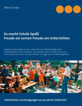 Dreier |  So macht Schule Spaß! Freude am Lernen-Freude am Unterrichten | eBook | Sack Fachmedien