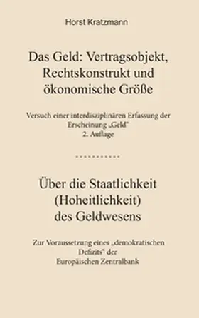 Kratzmann |  Das Geld: Vertragsobjekt, Rechtskonstrukt und ökonomische Größe | Buch |  Sack Fachmedien