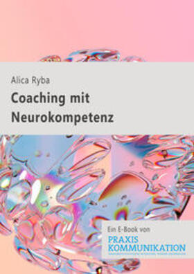 Ryba |  Praxis Kommunikation: Coaching mit Neurokompetenz | eBook | Sack Fachmedien