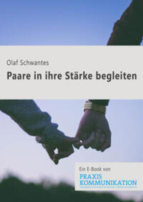 Schwantes |  Paare in ihre Stärke begleiten | eBook | Sack Fachmedien