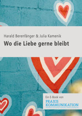 Berenfänger / Kamenik |  Wo die Liebe gerne bleibt | eBook | Sack Fachmedien