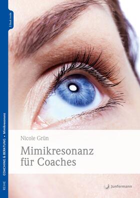 Grün |  Mimikresonanz für Coaches | eBook | Sack Fachmedien