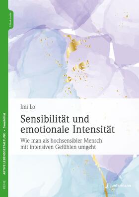 Lo |  Sensibilität und emotionale Intensität | eBook | Sack Fachmedien
