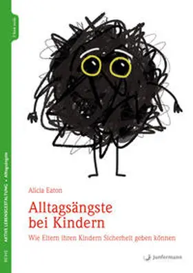 Eaton |  Alltagsängste bei Kindern | Buch |  Sack Fachmedien