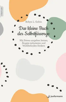 Gobin |  Das kleine Buch der Selbstfürsorge | Buch |  Sack Fachmedien