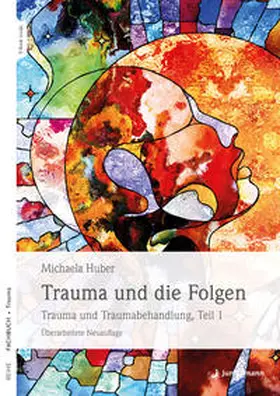 Huber |  Trauma und die Folgen | Buch |  Sack Fachmedien