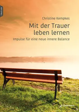 Kempkes |  Mit der Trauer leben lernen | Buch |  Sack Fachmedien