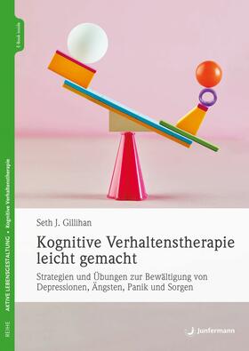 Gillihan |  Kognitive Verhaltenstherapie leicht gemacht | eBook | Sack Fachmedien