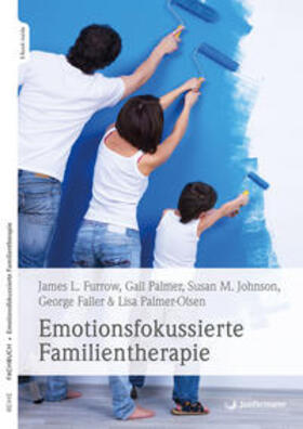 Furrow / Palmer / Johnson |  Emotionsfokussierte Familientherapie | Buch |  Sack Fachmedien