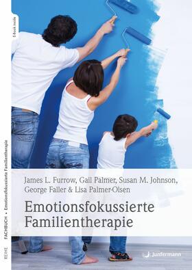 Furrow |  Emotionsfokussierte Familientherapie | eBook | Sack Fachmedien
