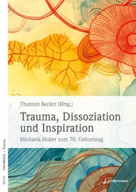 Becker |  Trauma, Dissoziation und Inspiration | Buch |  Sack Fachmedien