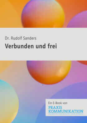 Sanders |  Verbunden und frei | eBook | Sack Fachmedien