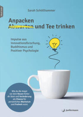Schöllhammer |  Anpacken und Tee trinken | Buch |  Sack Fachmedien