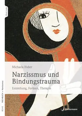 Huber |  Narzissmus und Bindungstrauma | eBook | Sack Fachmedien