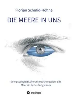 Schmid-Höhne / Keupp |  Die Meere in uns | Buch |  Sack Fachmedien