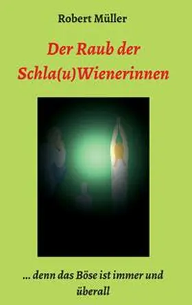 Müller |  Der Raub der Schla(u)Wienerinnen | Buch |  Sack Fachmedien