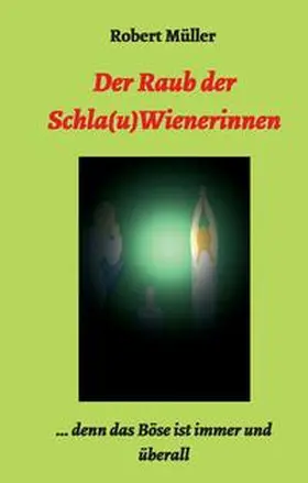 Müller |  Der Raub der Schla(u)Wienerinnen | Buch |  Sack Fachmedien