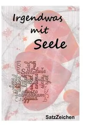 Granzow / Hönl / Kreifelts | Irgendwas mit Seele | Buch | 978-3-7497-9575-8 | sack.de