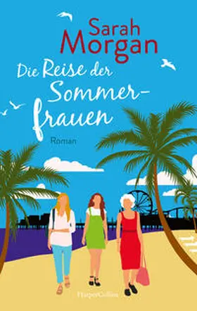 Morgan |  Die Reise der Sommerfrauen | Buch |  Sack Fachmedien