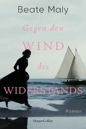 Maly |  Gegen den Wind des Widerstands | eBook | Sack Fachmedien