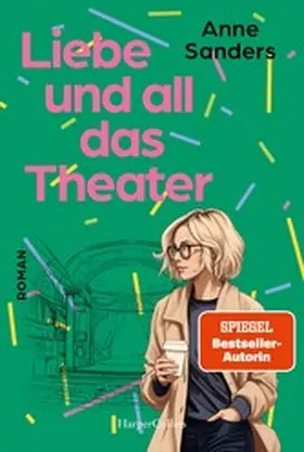 Sanders |  Liebe und all das Theater | eBook | Sack Fachmedien