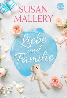 Mallery |  Susan Mallery - Liebe und Familie | eBook | Sack Fachmedien