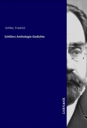 Schiller |  Schillers Anthologie-Gedichte | Buch |  Sack Fachmedien