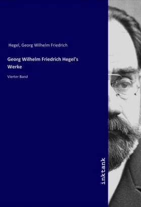 Hegel |  Georg Wilhelm Friedrich Hegel's Werke | Buch |  Sack Fachmedien