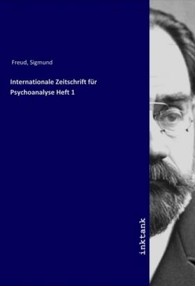 Freud |  Internationale Zeitschrift für Psychoanalyse Heft 1 | Buch |  Sack Fachmedien