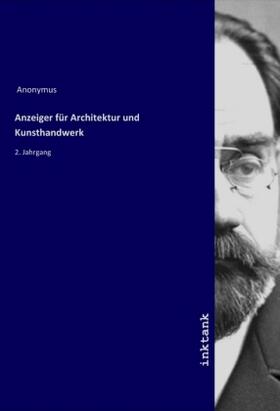 Anonymus |  Anzeiger für Architektur und Kunsthandwerk | Buch |  Sack Fachmedien