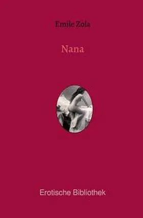 Zola |  Erotische Bibliothek / Nana | Buch |  Sack Fachmedien