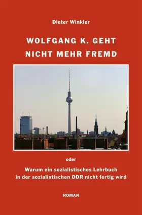 Winkler |  Wolfgang K. geht nicht mehr fremd | eBook | Sack Fachmedien