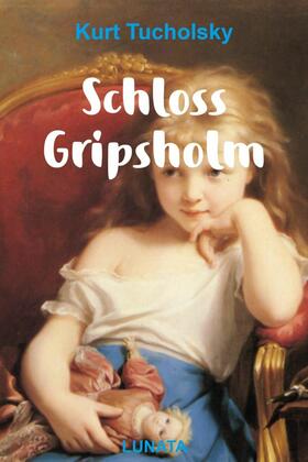 Tucholsky |  Schloss Gripsholm | eBook | Sack Fachmedien